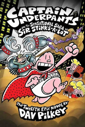 Captain Underpants, 12: Und die sensationelle Saga von Sir Stinks-a-Lot