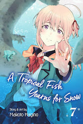 A Tropical Fish Yearns for Snow, Vol. 7