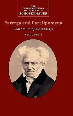 Parerga and Paralipomena, Short Philosophical Essays, Volume 1