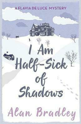 I Am Half-sick of Shadows, Flavia De Luce Mystery