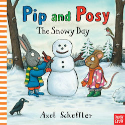 Pip And Posy, The Snowy Day