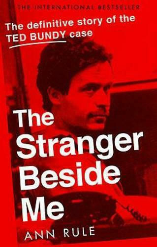 The Stranger Beside Me, Die endgültige Geschichte des Falls Ted Bundy