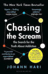 Chasing The Scream: The Search For The Truth About Addiction