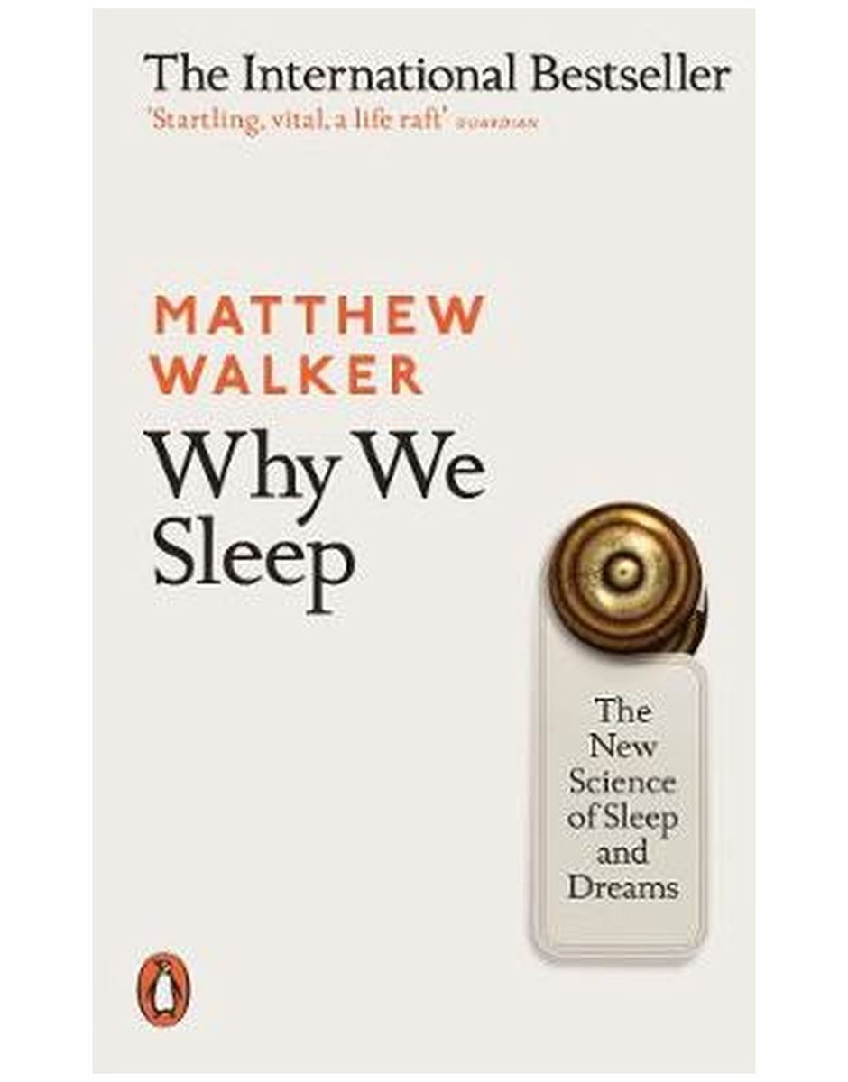 Why We Sleep : The New Science Of Sleep And Dreams | Skroutz Βιβλία