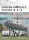 German Commerce Raiders 1914-18