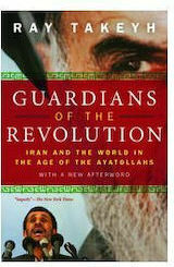 Guardians of the Revolution : Iran and the World in the Age of the Ayatollahs