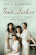 Four Sisters : The Lost Lives Of The Romanov Grand Duchesses