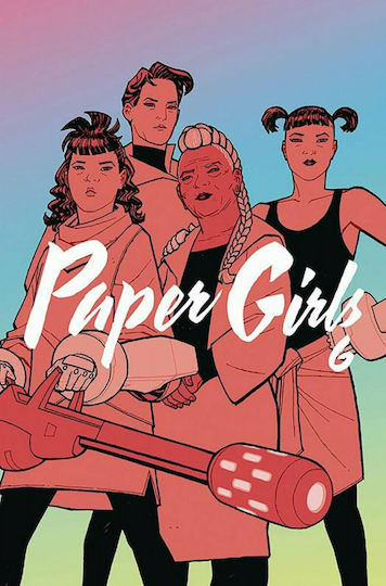 Paper Girls, Volume 6 Paper Girls, Volume 6