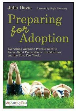 Preparing for Adoption, Everything Adopting Parents Need to Know about Preparations, Introductions and the First Few Weeks