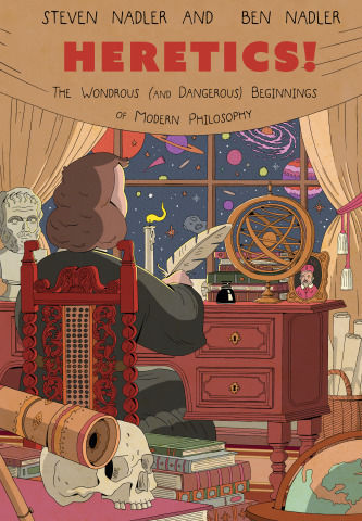 Heretics!, The Wondrous (and Dangerous) Beginnings of Modern Philosophy