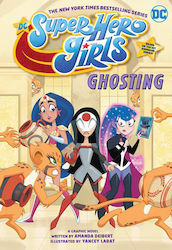 DC Super Hero Girls, Ghosting