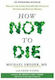 How Not to Die