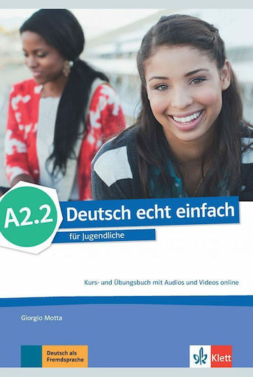 Deutsch echt einfach in Teilbanden, Kurs- und Ubungsbuch A2.2 mit Audios un