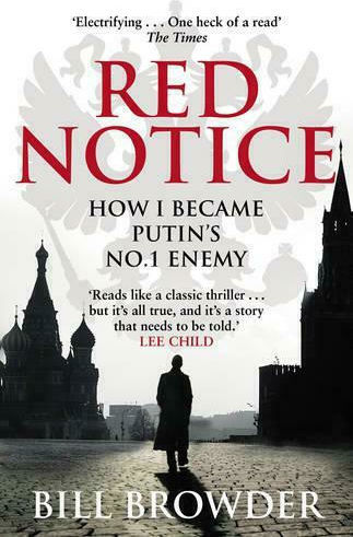Red Notice, How I Became Putin's No. 1 Enemy