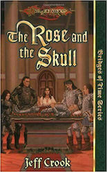 The Rose And the Skull, Dragonlance: Poduri De Timp, Cartea 4