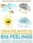 Creative Ways to Help Children Manage Big Feelings, A Therapist's Guide to Working with Preschool and Primary Children