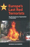 Europe's Last Red Terrorists , The Revolutionary Organisation "November 17"