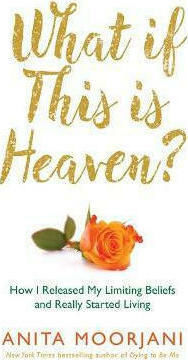 What if This is Heaven?, How our Cultural Myths Prevent us from Experiencing Heaven on Earth