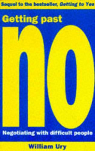 Getting Past No, Negotiating With Difficult People Getting Past No, Negotiating With Difficult People
