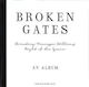 Broken Gates