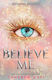 Believe Me