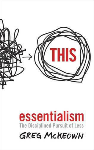 Essentialism, Das disziplinierte Streben nach weniger