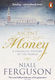 The Ascent of Money, A Financial History of the World