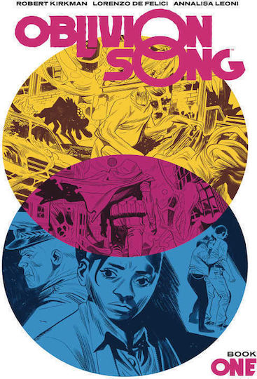 Oblivion Song by Kirkman & De Felici Book 1
