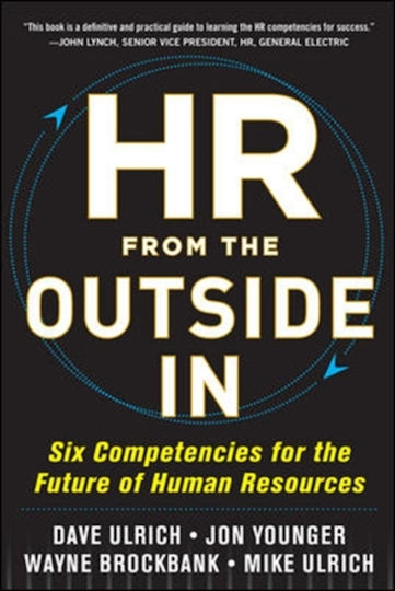 HR from the Outside In, Шест компетенции за бъдещето на човешките ресурси