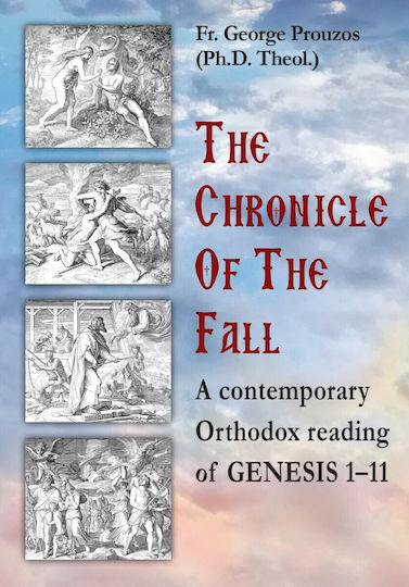 The Chronicle of the Fall, A Contemporary Orthodox Reading οf Genesis 1–11