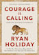 Courage is Calling : Fortune Favours the Brave