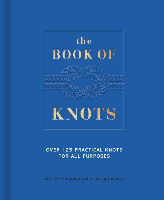 The Book of Knots, Over 125 Practical Knots for All Purposes Geoffrey