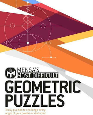 Mensa's Most Difficult Geometric Puzzles : Tricky Puzzles to Challenge Every Angle