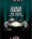 Jaguar Century : 100 Years of Automotive Excellence