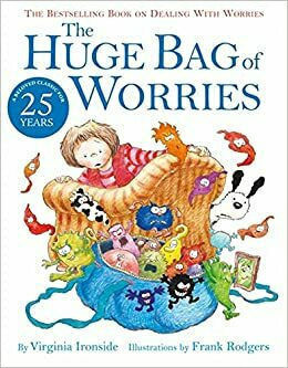 The Huge Bag of Worries The Huge Bag of Worries