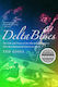 Delta Blues : The Life and Times of the Mississippi Masters Who Revolutionized American Music