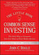 The Little Book of Common Sense Investing, The Only Way to Guarantee Your Fair Share of Stock Market Returns