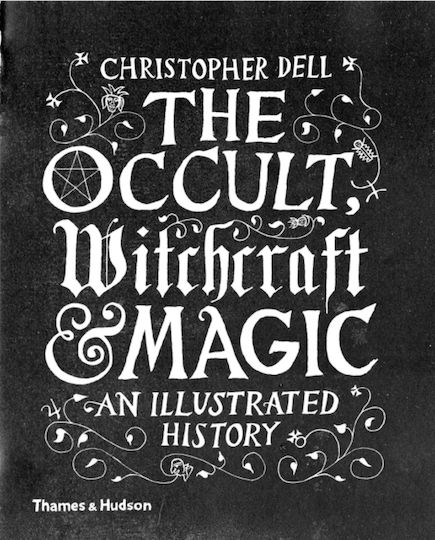 The Occult, Witchcraft & Magic, O istorie ilustrată The Occult, Witchcraft & Magic, O istorie ilustrată