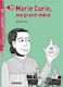 Marie Curie, ma Grand-mere