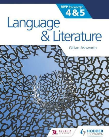 Language And Literature for the Ib Myp 4 & 5 : by Concept Language And Literature for the Ib Myp 4 & 5 : by Concept