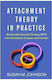 Attachment Theory in Practice : Emotionally Focused Therapy with Individuals, Couples, and Families