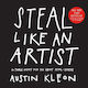 Steal Like an Artist : 10 Things Nobody told You About being Creative