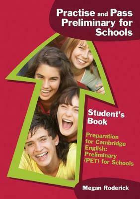 Practise And Pass Preliminary for Schools : Student's Book