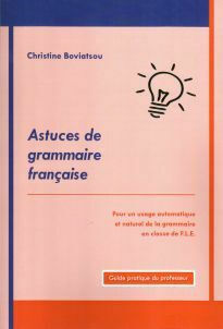 Astuces de Grammaire Francaise - Guide Pratique du Professeur