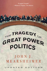 The Tragedy of Great Power Politics