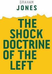 The Shock Doctrine of the Left