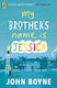 My Brother's Name is Jessica