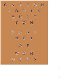 Cabinet of Wonders: The Gaston-Louis Vuitton Collection (Hardcover)