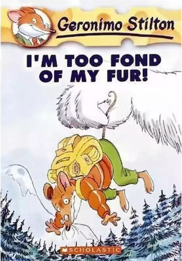 Geronimo Stilton, 4: I'm too Fond of my Fur!