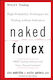 Naked Forex, High-Probability Techniques for Trading Without Indicators